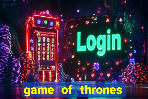 game of thrones temporada 1 torrent